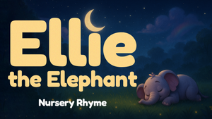 Ellie the Elephant - Nursery Rhymes by Monkey Pen