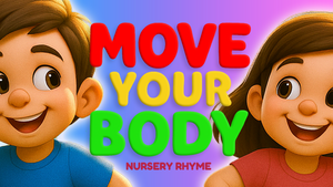 Move Your Body - Nursery Rhymes by Monkey Pen