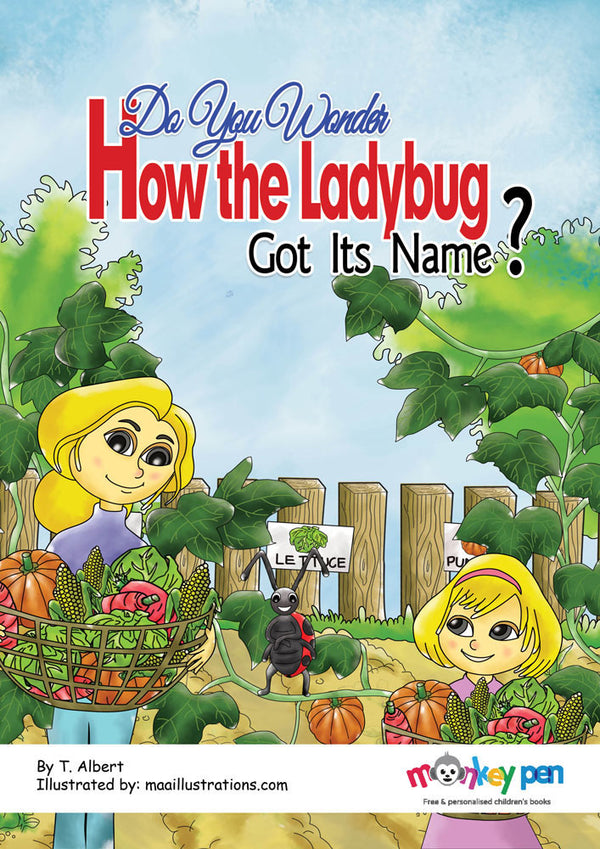 Do You Wonder How The Ladybug Got Its Name? - Free Children's Story book Coverpage