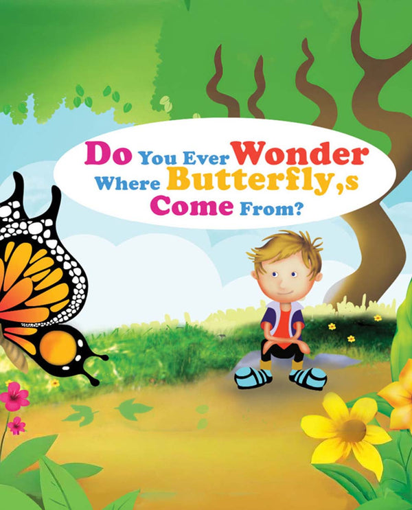 Do You Wonder Where Butterflies Come From? - Free Children's Story book Coverpage