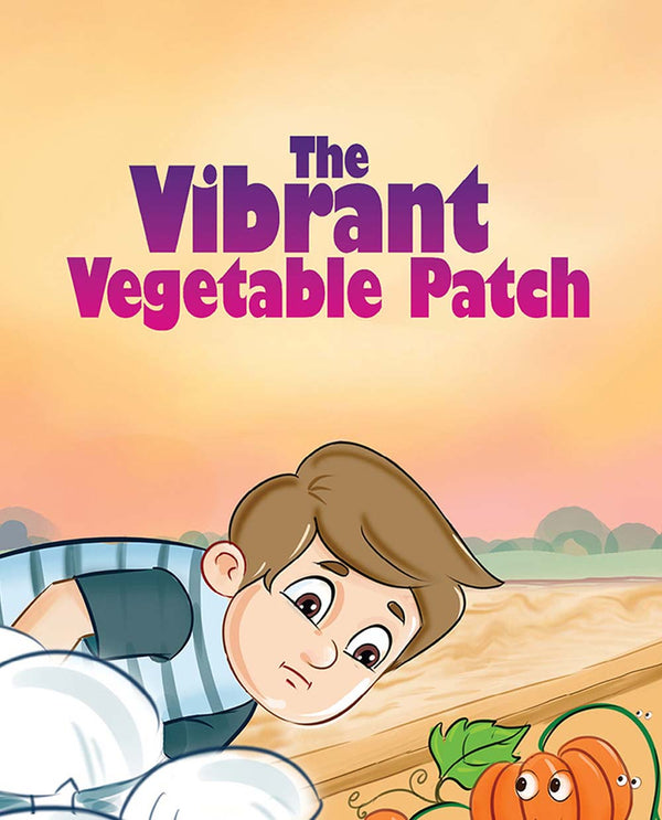 The Vibrant Vegetable Patch - Free Children's Story book Coverpage