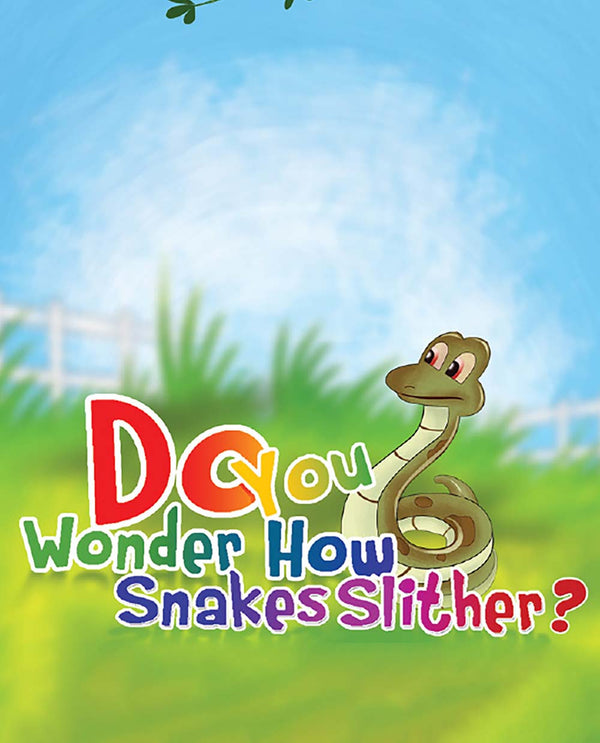 Do You Wonder How Snakes Slither? - Free Children's Story book Coverpage