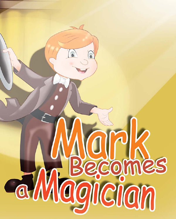 Mark Becomes A Magician - Free Children's Story book Coverpage