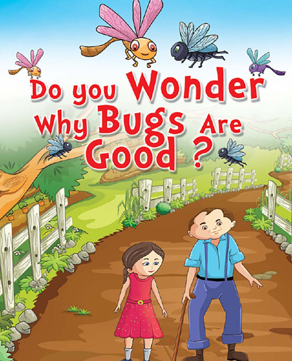 Do You Wonder Why Bugs Are Good? - Free Children's Story book Coverpage