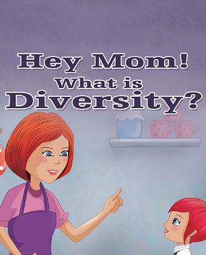 Hey Mom, What is Diversity? - Free Children's Story book Coverpage