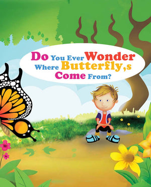 Do You Wonder Where Butterflies Come From? - Free Children's Story book Coverpage