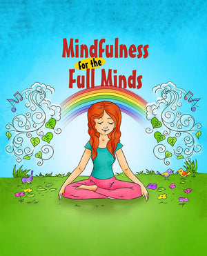 Mindfulness for the Full Minds - Free Children's Story book Coverpage
