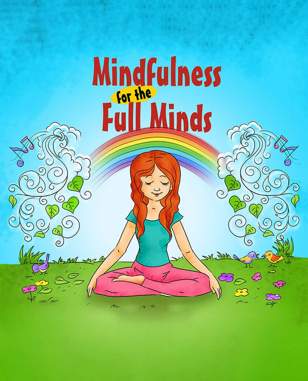 Mindfulness for the Full Minds - Free Children's Story book Coverpage