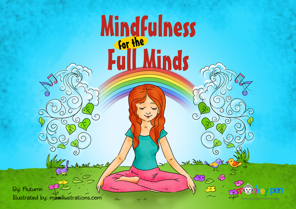 Mindfulness For The Full Minds - Free Children's Story book Coverpage